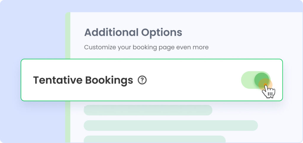 User enables Tentative Bookings in the booking page's Additional Options settings.