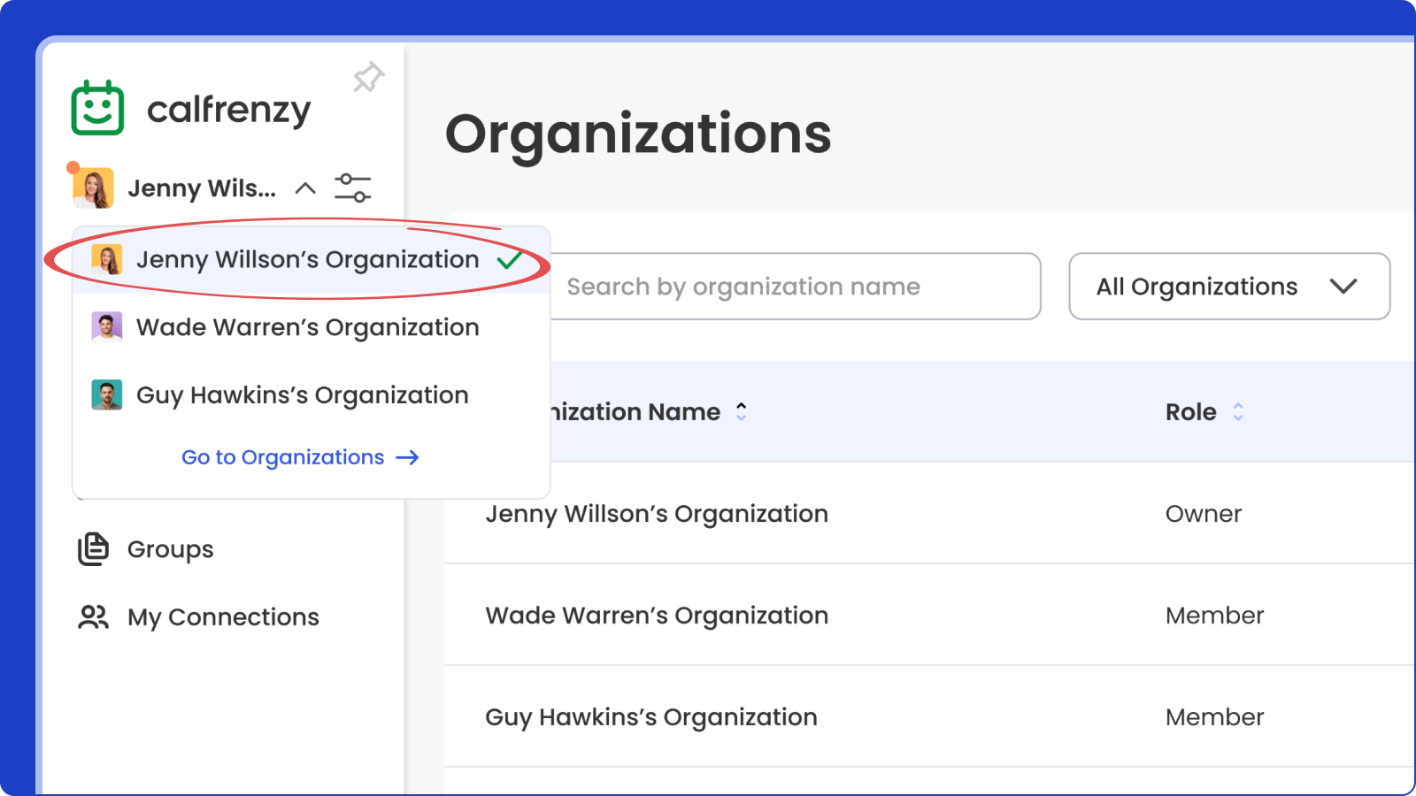 Easily switch between organizations and manage roles in Calfrenzy’s organization settings panel.