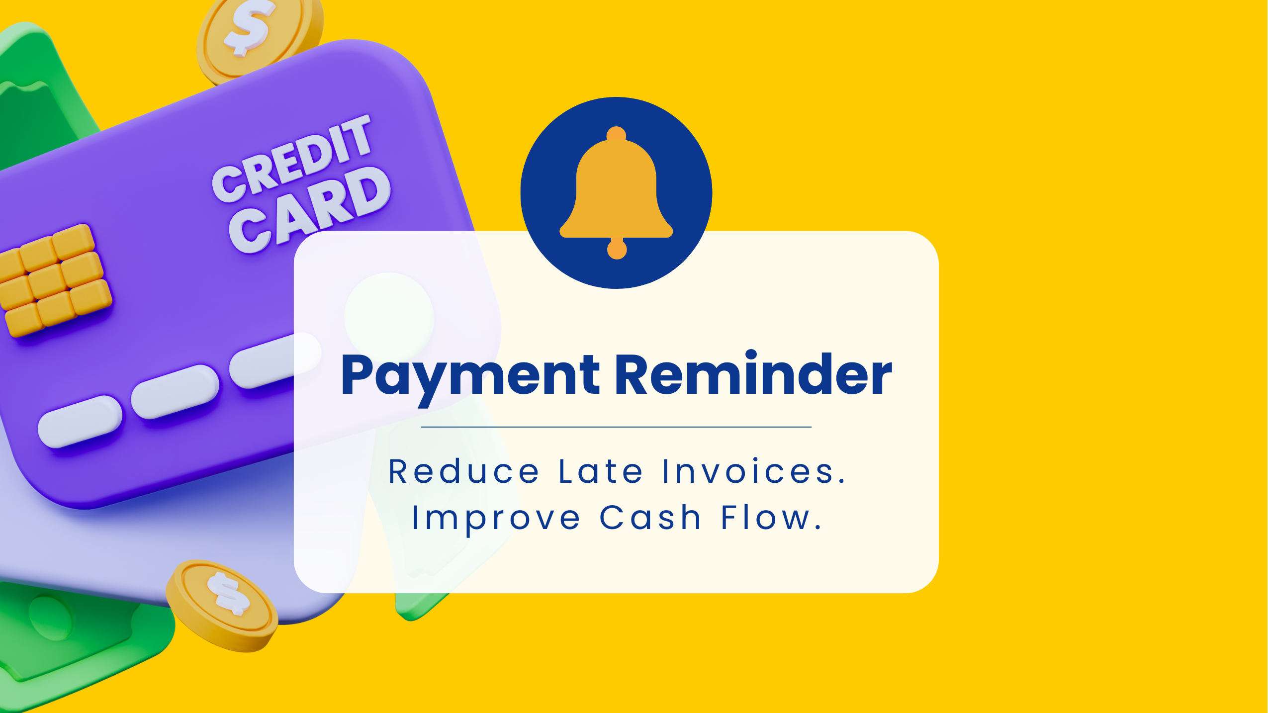 Payment reminder illustration with a credit card and coins, featuring the text: Reduce Late Invoices. Improve Cash Flow.