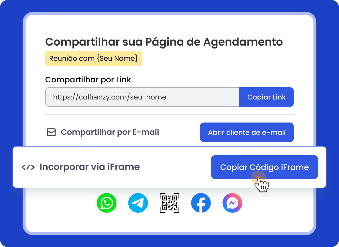 Interface do Calfrenzy mostrando várias formas de compartilhar uma página de agendamento, incluindo copiar link, envio por e-mail, incorporação via iFrame e compartilhamento no WhatsApp, Telegram, QR Code, Facebook e Messenger.
