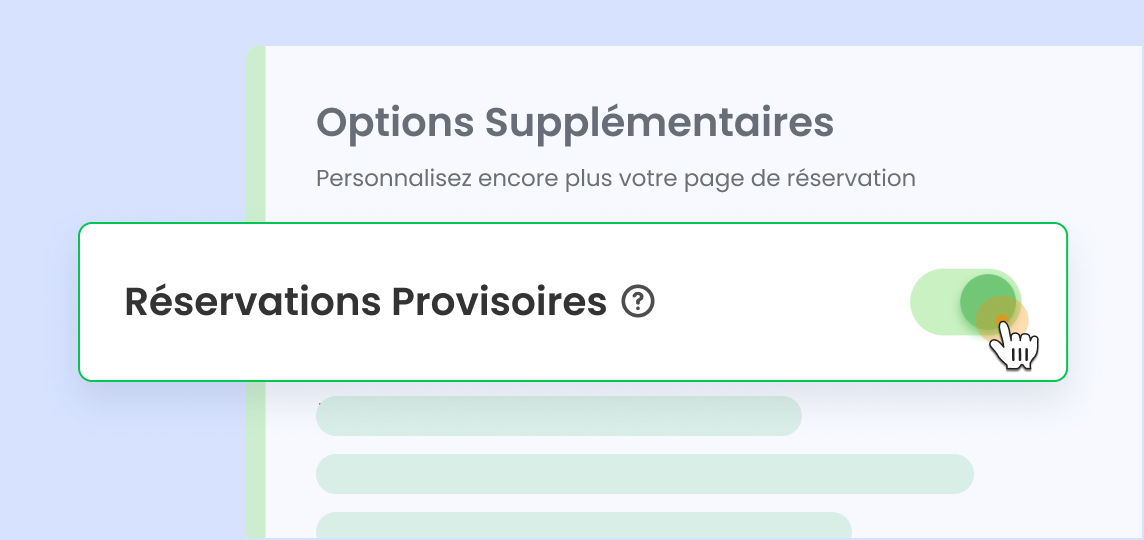 L’utilisateur active les réservations provisoires dans les paramètres d’options supplémentaires de la page de réservation.