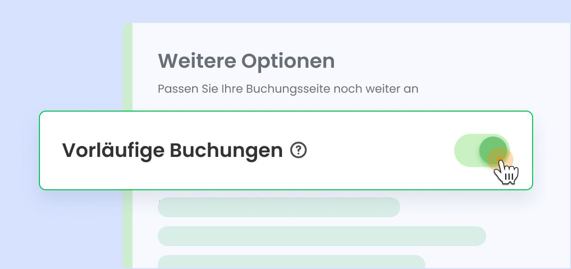 Benutzer:in aktiviert Vorläufige Buchungen in den zusätzlichen Einstellungen der Buchungsseite.