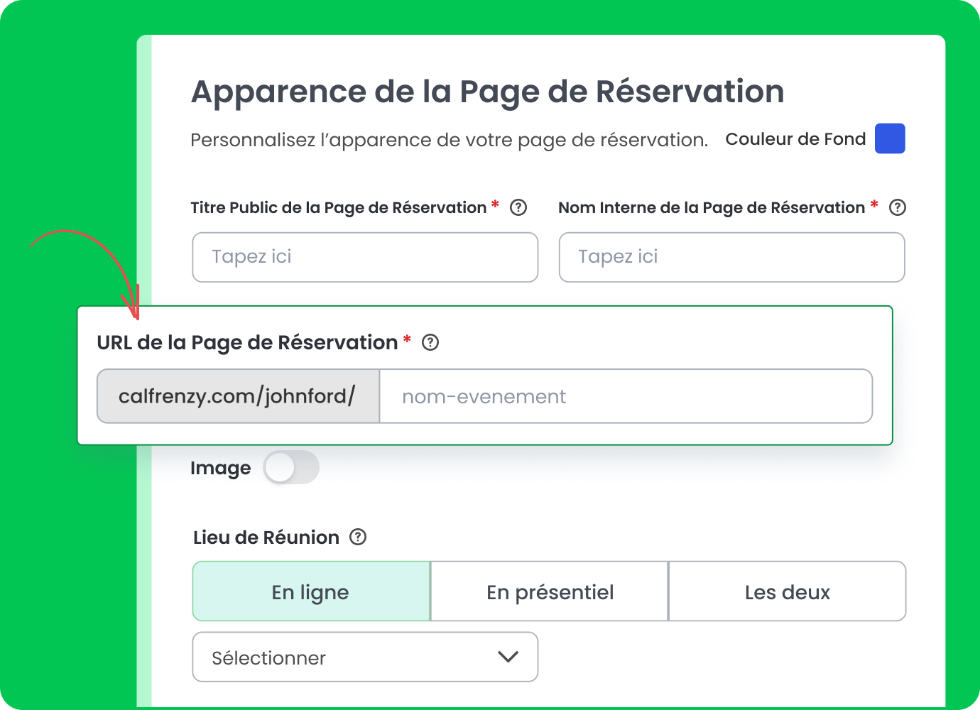 Éditeur de page de réservation Calfrenzy avec un fond vert, affichant l’URL finale de la page de réservation et les boutons pour choisir un lieu de réunion en ligne, en présentiel ou hybride.