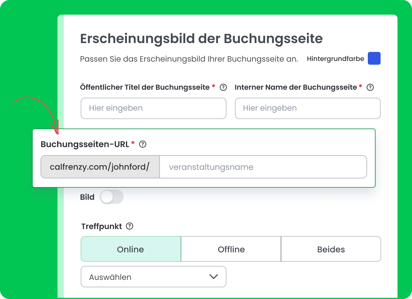Calfrenzy-Buchungsseiten-Editor mit grünem Hintergrund zeigt die finale Buchungsseiten-URL sowie Umschalter für die Auswahl von Online-, Offline- oder hybriden Meeting-Orten.