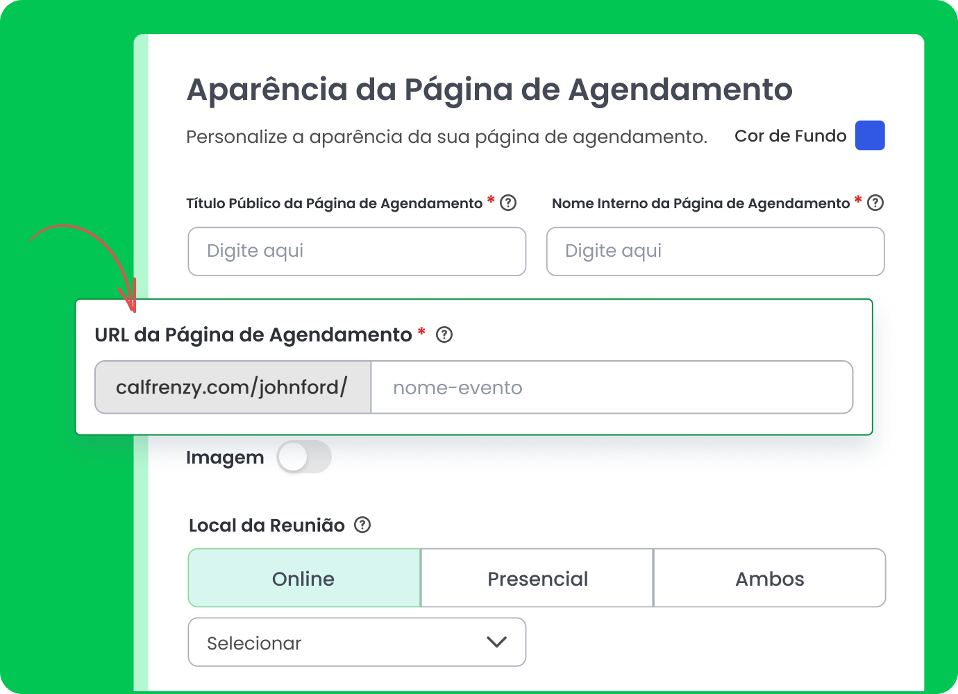 Editor da página de agendamento da Calfrenzy com fundo verde, exibindo a URL finalizada da página de agendamento e os botões para selecionar reuniões online, presenciais ou híbridas.