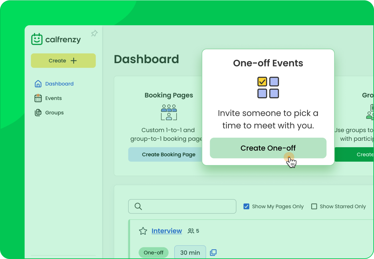 A dashboard interface of Calfrenzy, a scheduling platform. On the left sidebar, there are menu options like Dashboard, Events, and Groups. In the center, a pop-up window titled “One-off Events” appears with an icon of checked and unchecked squares. The message reads, “Invite someone to pick a time to meet with you,” and a button at the bottom says “Create One-off,” with a cursor hovering over it.