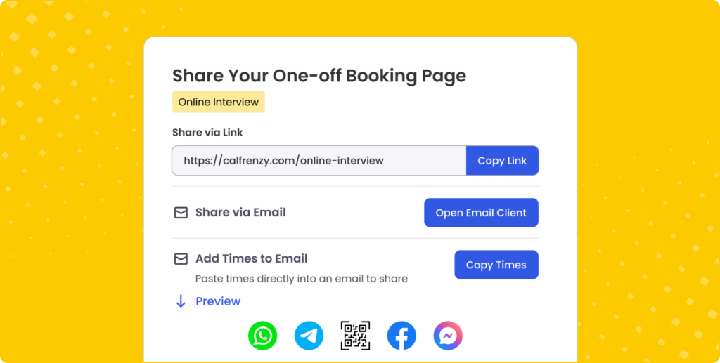 Screenshot of Calfrenzy’s sharing options for a one-off booking page titled “Online Interview.” It displays the booking link with a Copy Link button, options to Share via Email using an email client, Copy Times to Email, a Preview link, and social sharing icons for WhatsApp, Telegram, QR code, Facebook, and Messenger.