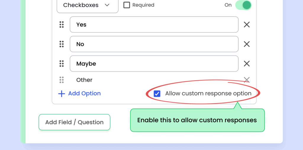 Calfrenzy form builder showing checkbox options “Yes,” “No,” and “Maybe,” with the “Allow custom response option” box checked and highlighted to enable custom input responses.